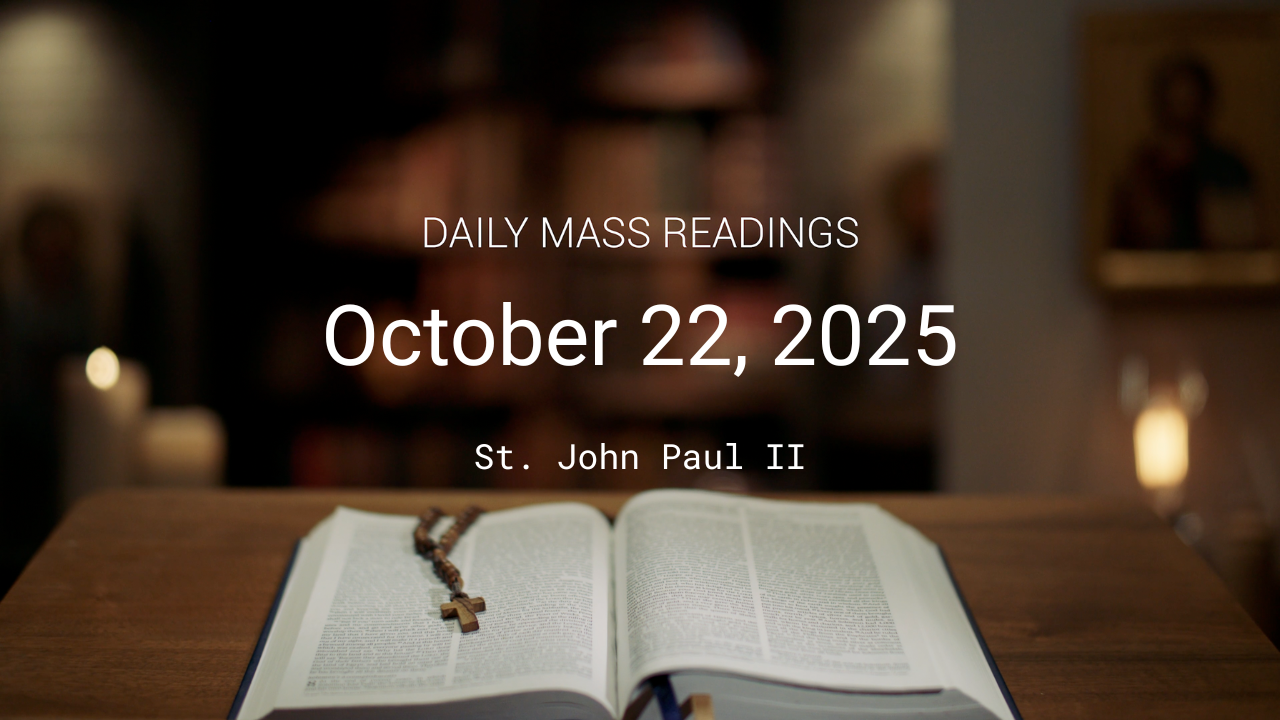 October 22, 2025 | Daily Mass Readings