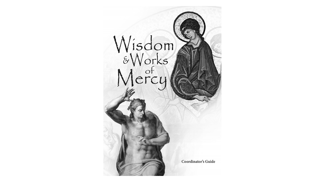 Wisdom & Works of Mercy Coordinator Guide