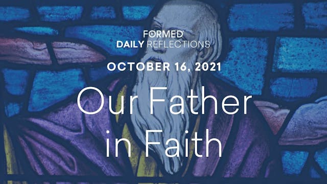 Daily Reflections – October 16, 2021