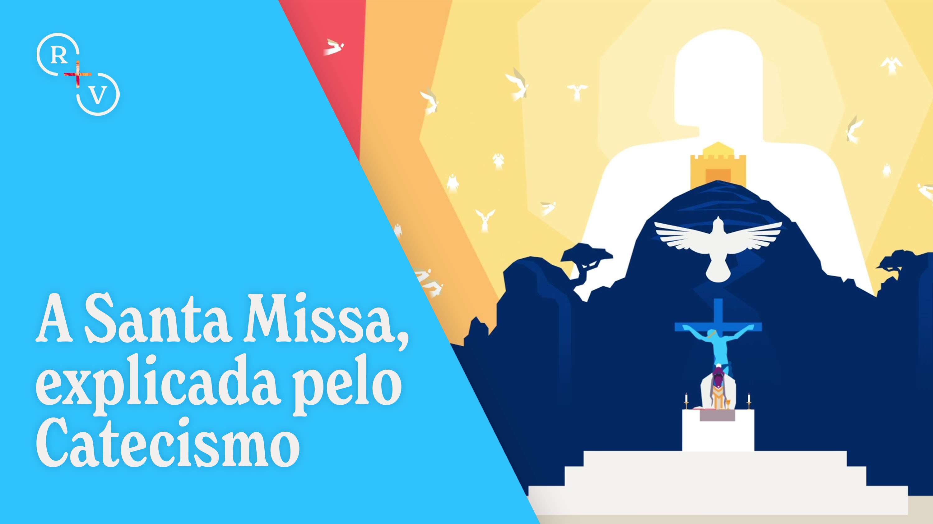 A Santa Missa, explicada pelo Catecismo