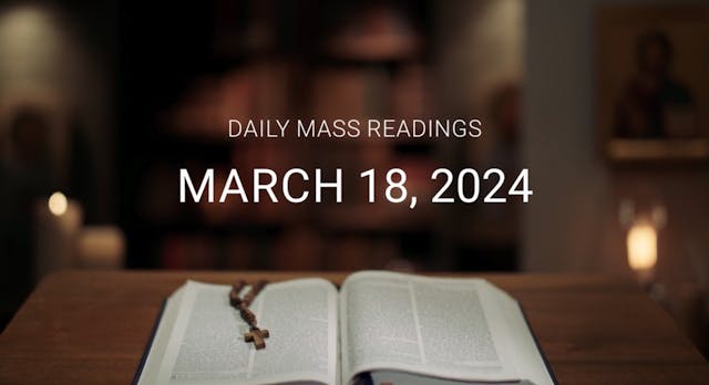 March 18, 2024 | Daily Mass Readings
