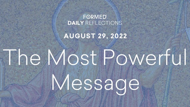 Daily Reflections – August 29, 2022