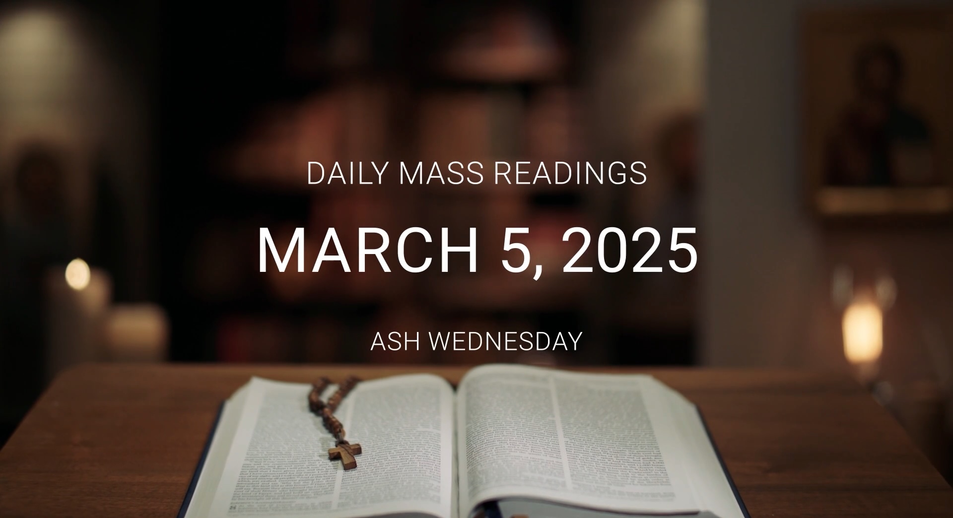 March 5, 2025 — Ash Wednesday | Daily Mass Readings