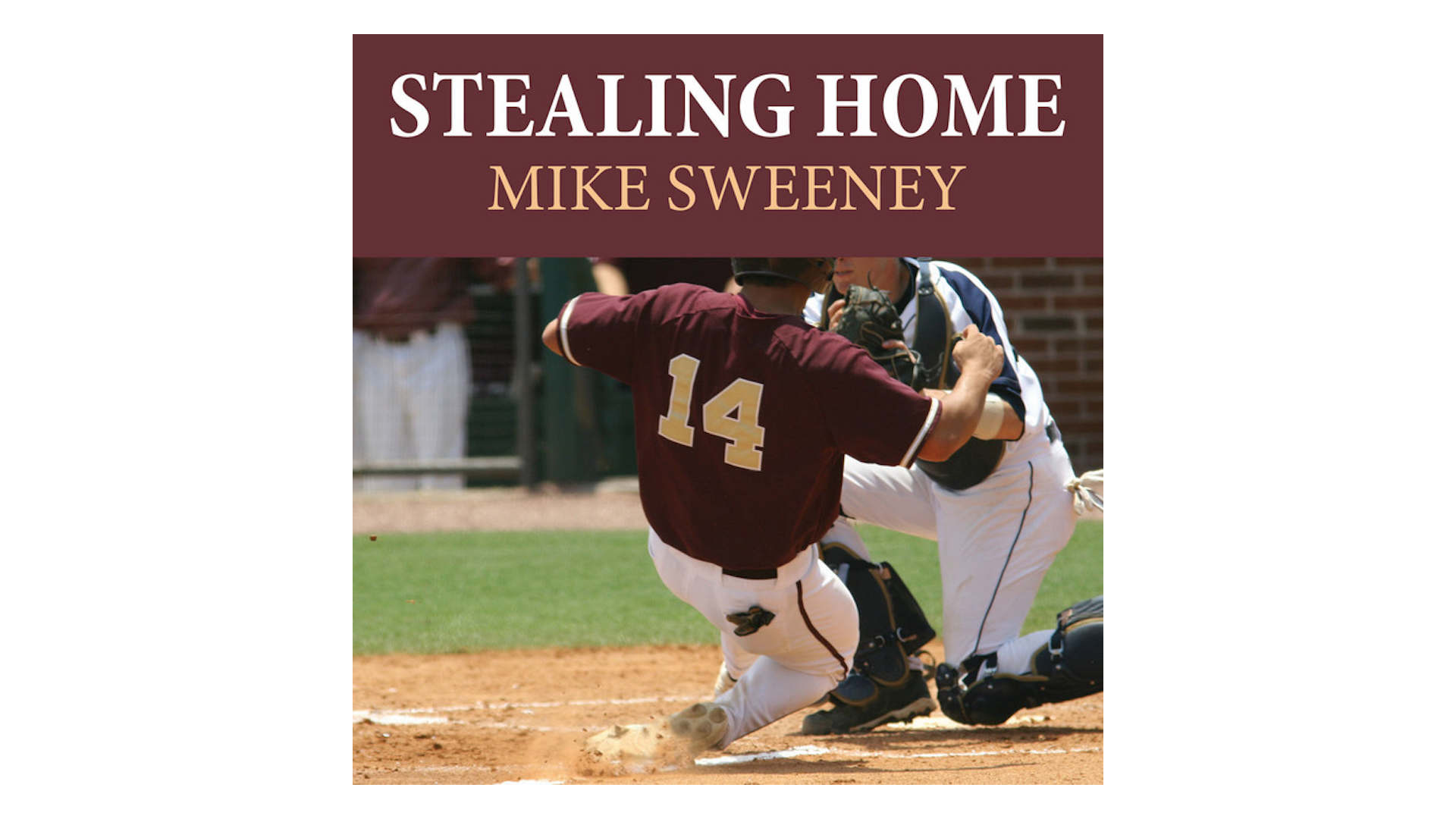 Stealing Home by Mike Sweeney