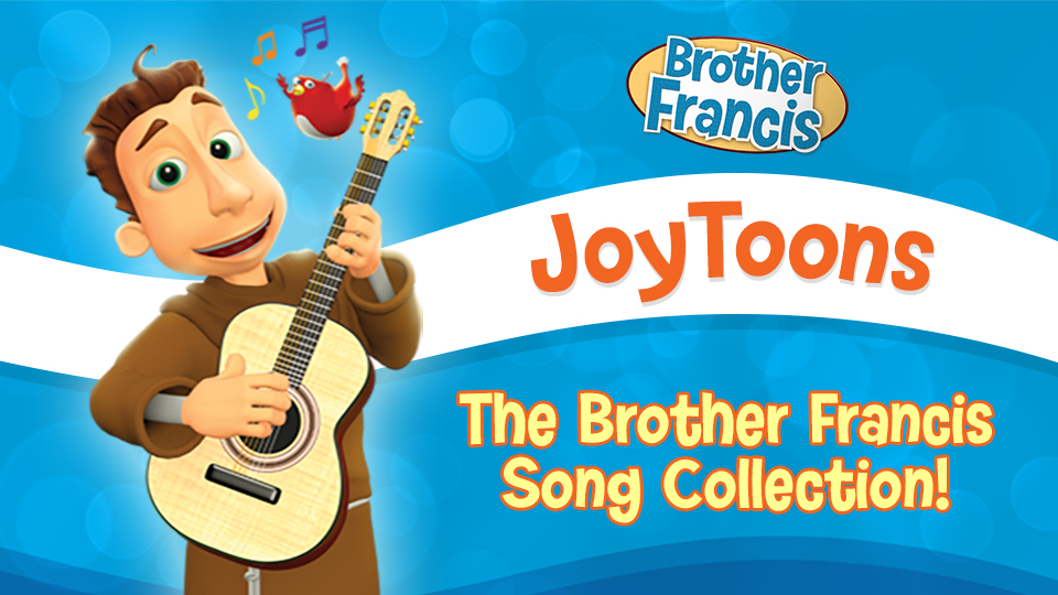 JoyToons, The Brother Francis Song Collection!