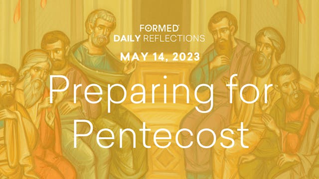 Easter Daily Reflections — May 14, 2023