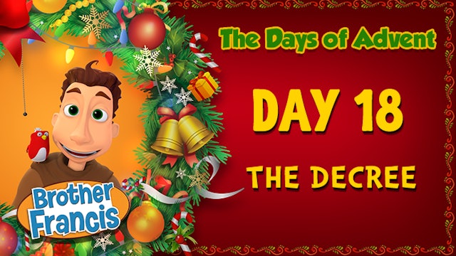 Day 18 - The Decree | The Days of Advent with Brother Francis
