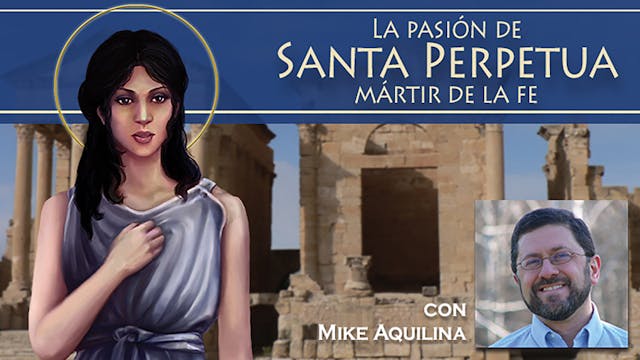 La pasión de Santa Perpetua, mártir d...