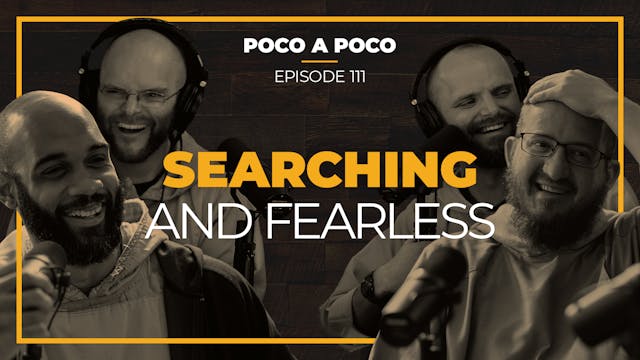 Episode 111: Searching and Fearless 