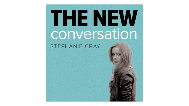 The New Conversation: Changing Hearts & Minds on Abortion by Stephanie Gray