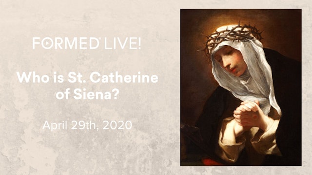 FORMED Now! Who is St. Catherine of Siena?