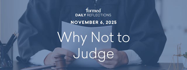 Daily Reflections — November 6, 2025