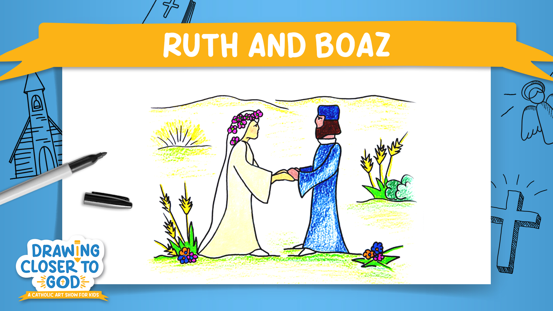 Ruth and Boaz | Drawing Closer to God: Salvation History | Episode 5
