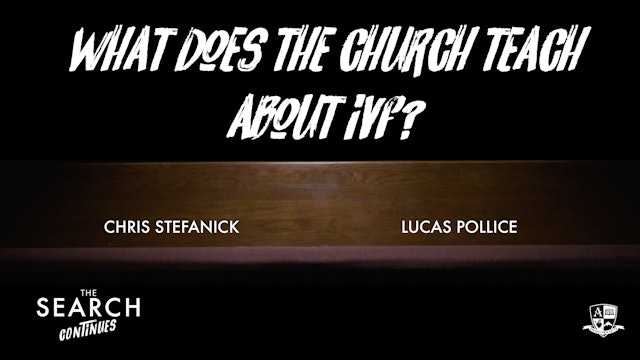 What does the Church Teach about IVF?