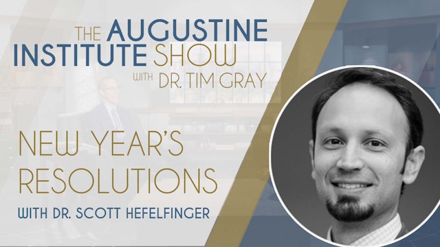 New Year's Resolutions | The Augustine Institute Show 