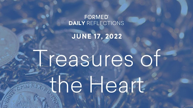 Daily Reflections – June 17, 2022
