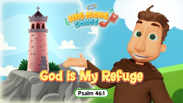 Sing Along Songs: God is My Refuge