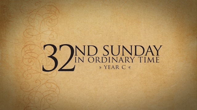 32nd Sunday in Ordinary Time (Year C)