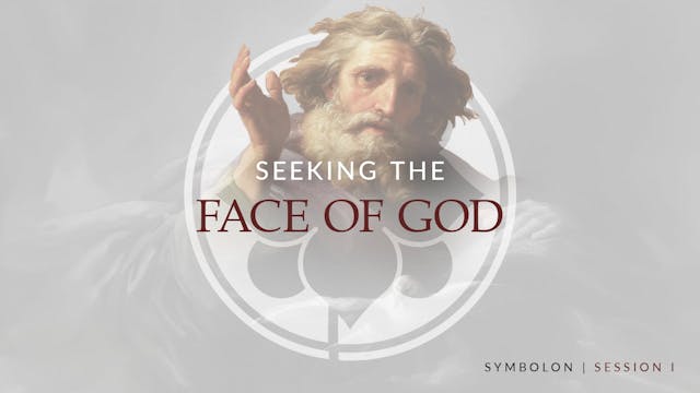 Seeking the Face of God | Symbolon | ...