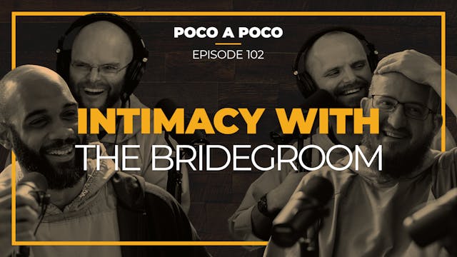 Episode 102: Intimacy with the Brideg...