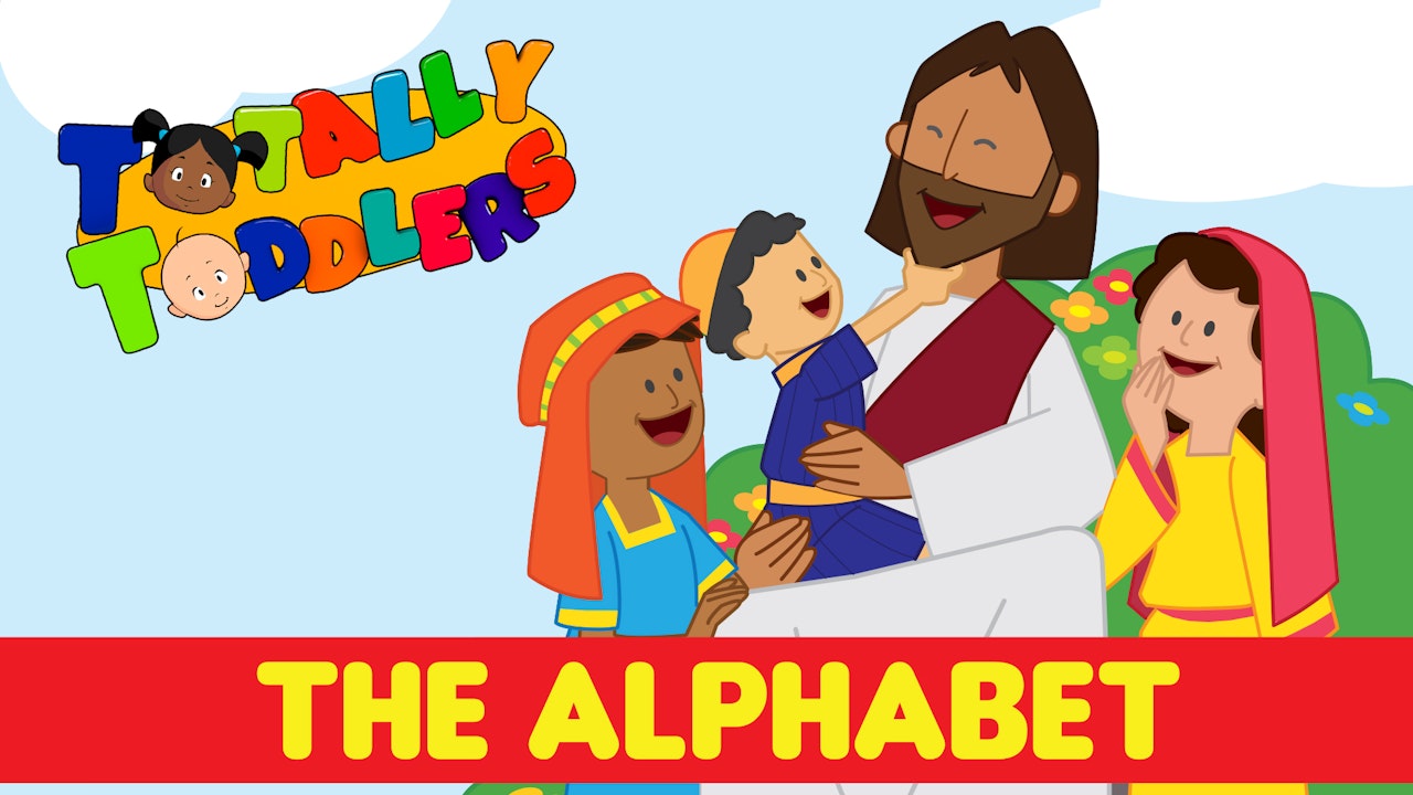 Totally Toddlers: The Alphabet