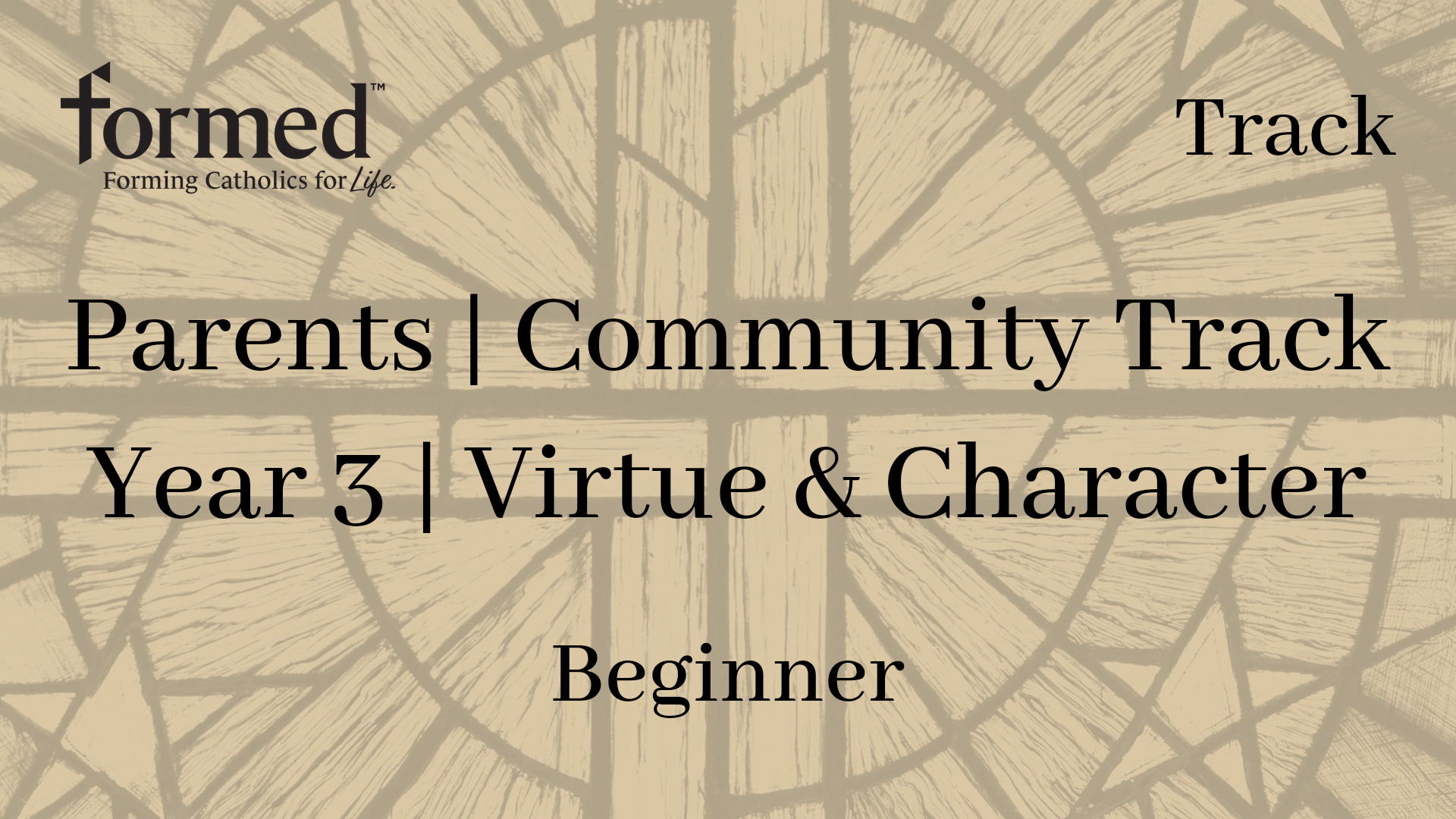 Parents | Community Track Year 3 | Virtue & Character