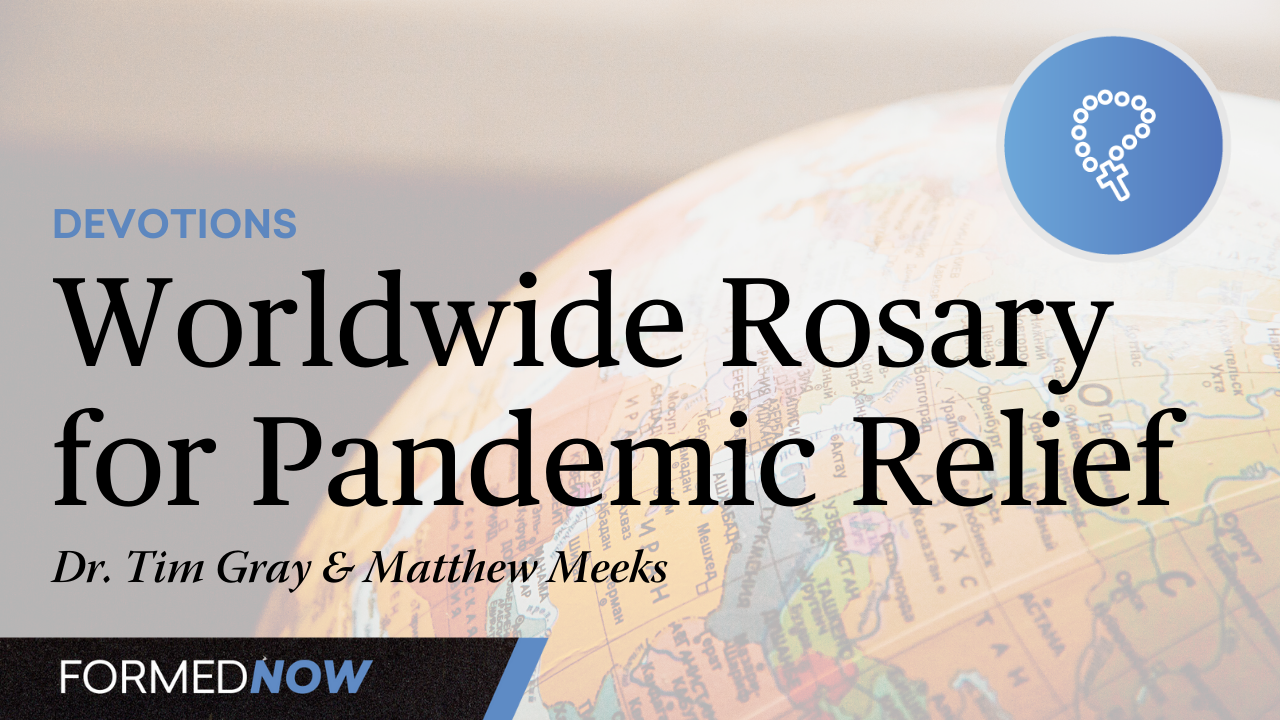 Worldwide Rosary for Pandemic Relief