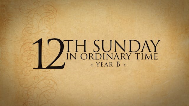 12th Sunday in Ordinary Time (Year B)