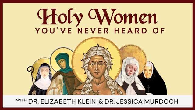 Holy Women You've Never Heard Of