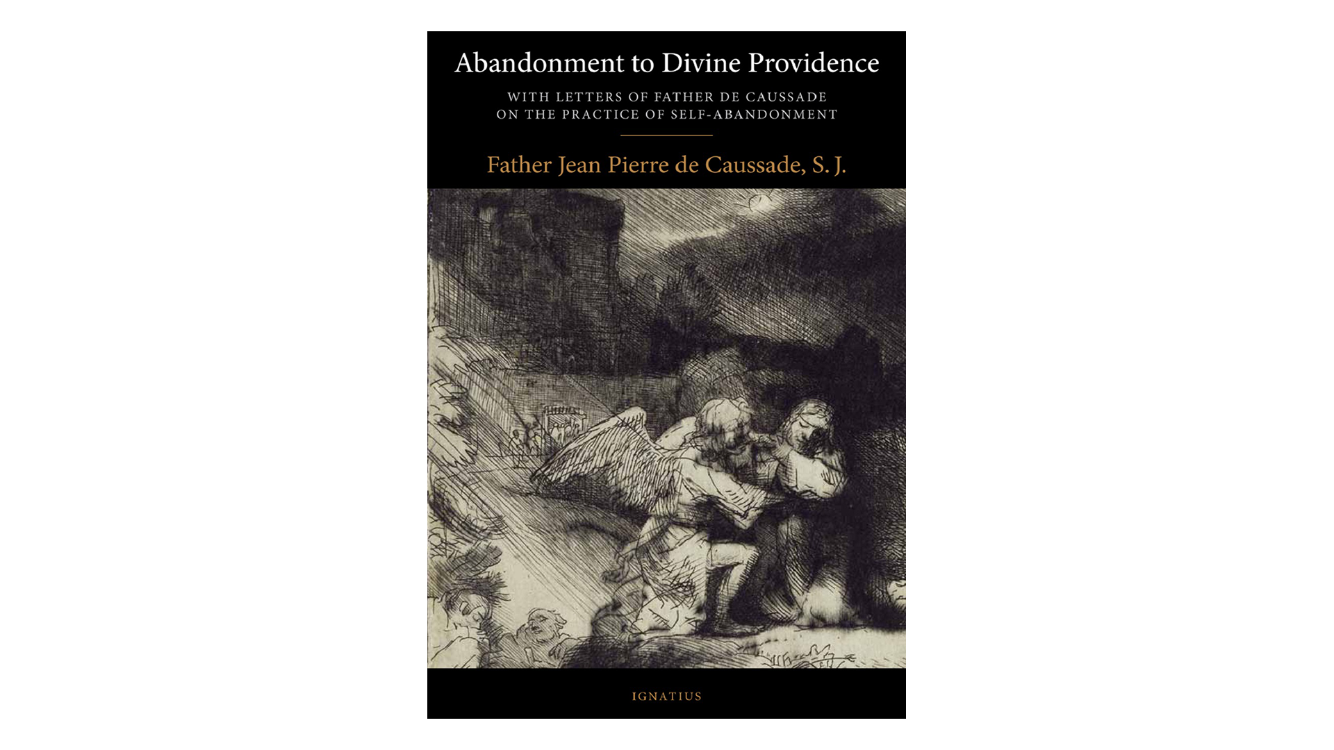 Abandonment to Divine Providence by Jean-Pierre de Caussade