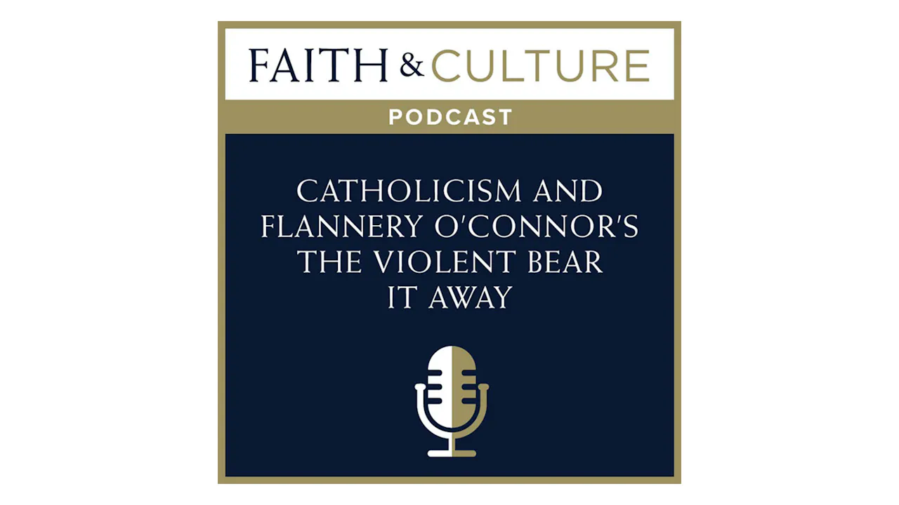 Catholicism & Flannery O'Connor's The Violent Bear It Away with Elizabeth Klein - Season 1 - Formed