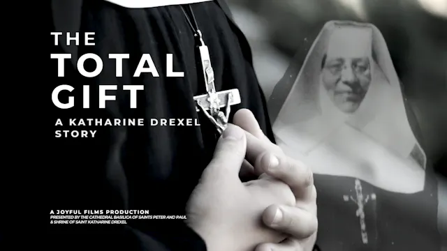 The Total Gift: A Katharine Drexel St...