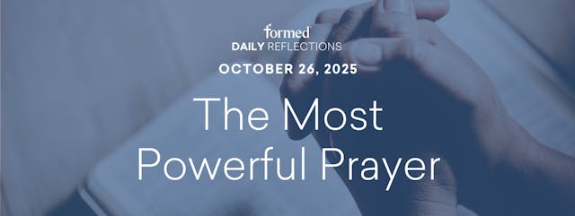 Daily Reflections — October 26, 2025