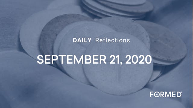 Daily Reflections – September 21, 2020