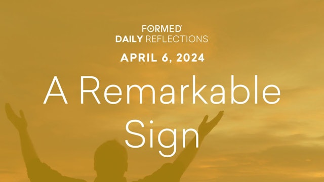 Easter Daily Reflections — Easter Saturday — April 6, 2024