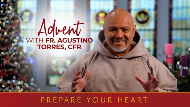 Teaser | Prepare Your Heart: Advent with Fr. Agustino Torres, CFR