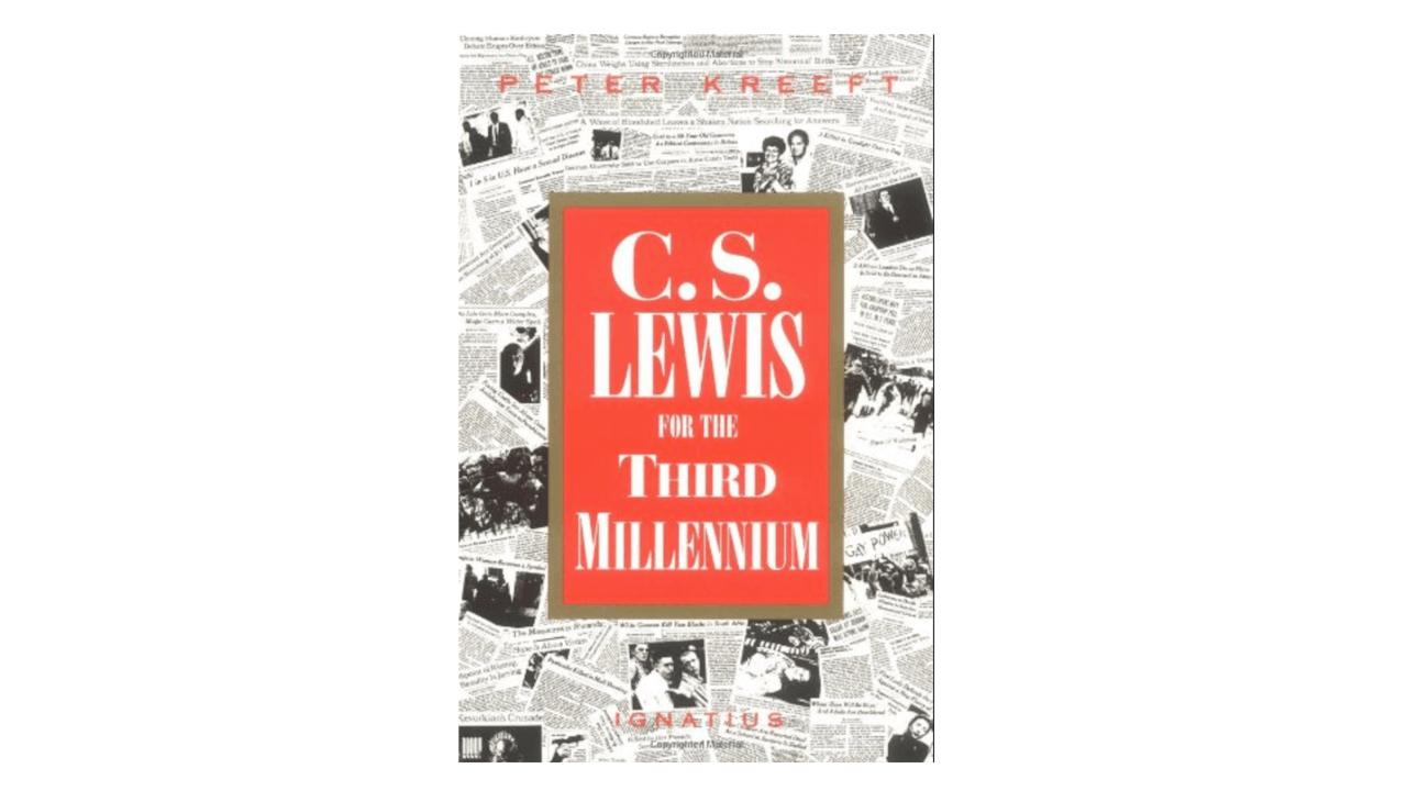 C.S. Lewis for the Third Millennium by Peter Kreeft