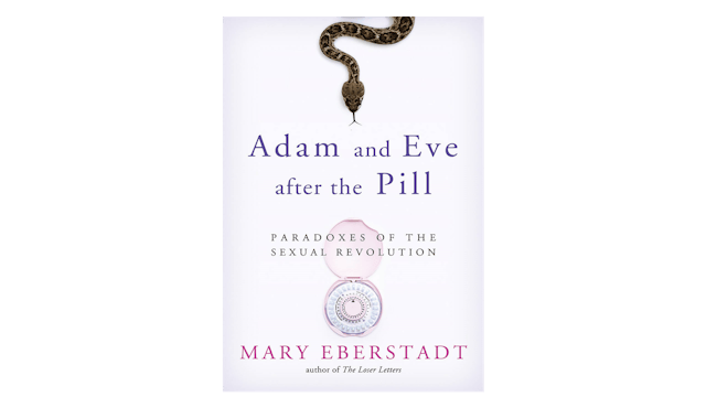 Adam and Eve After the Pill by Mary Eberstadt
