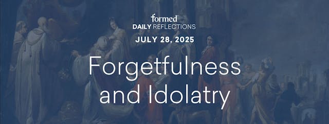 Daily Reflections — July 28, 2025