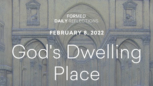 Daily Reflections – February 8, 2022