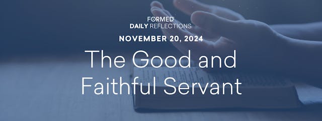 Daily Reflections — November 20, 2024