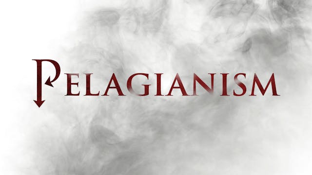 Pelegianism | Heresies | Episode 6