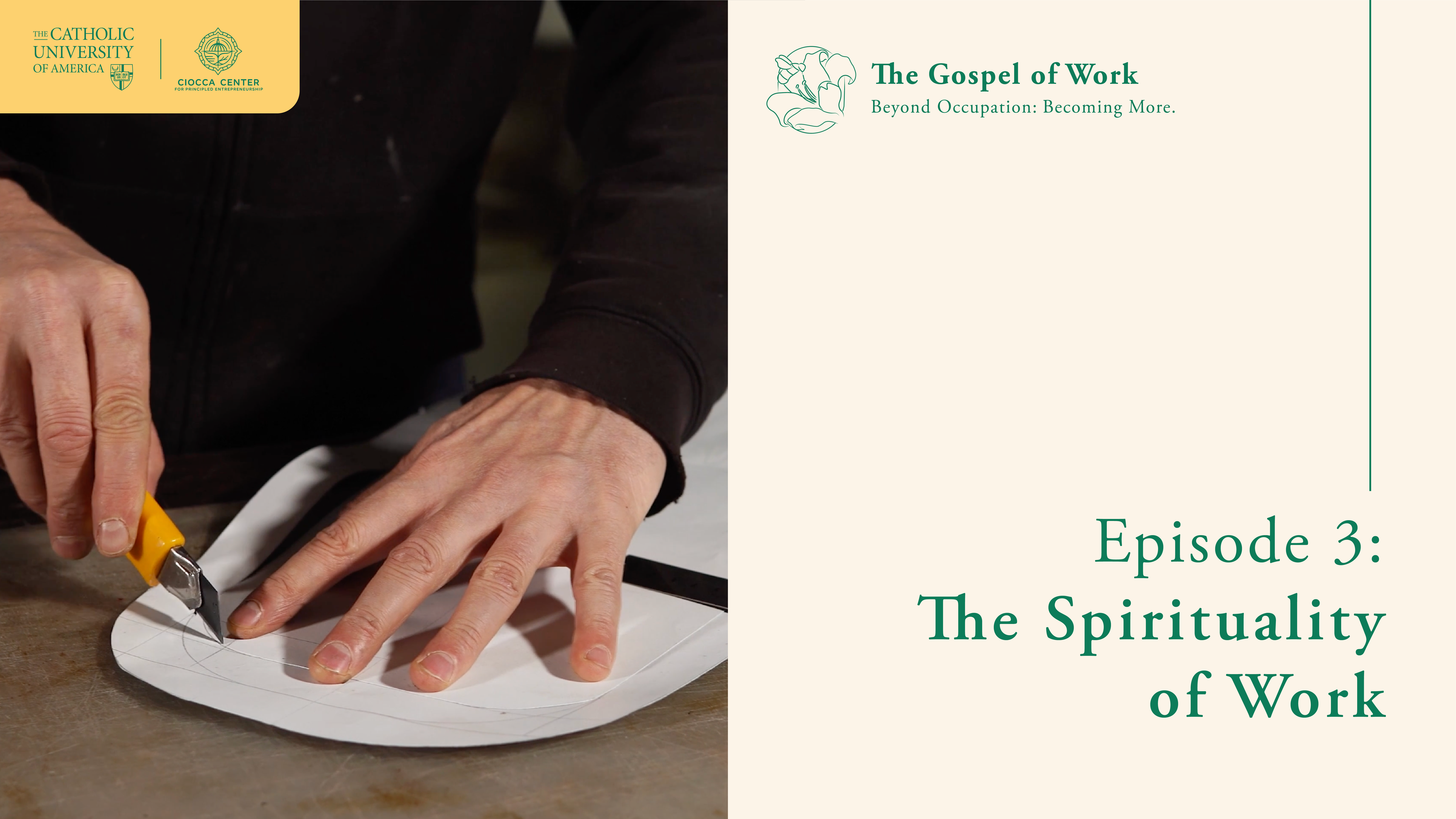 The Spirituality of Work | The Gospel of Work | Episode 3