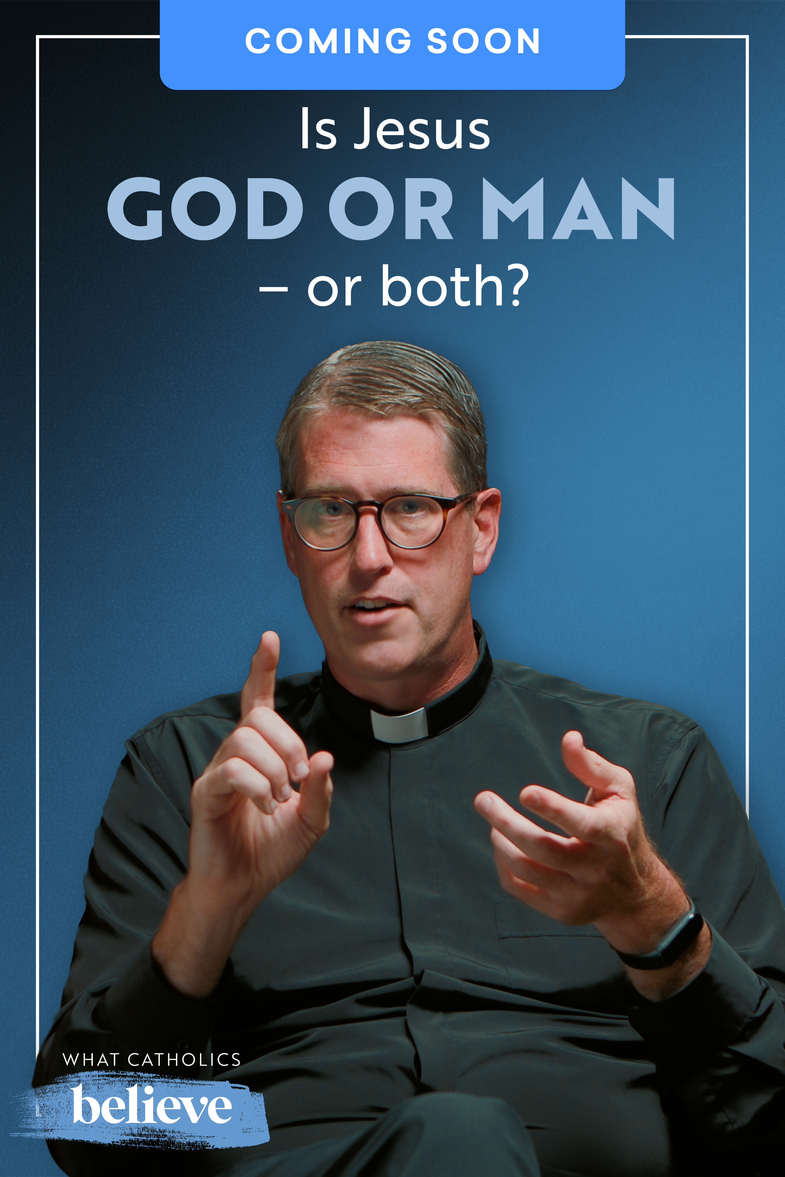 What Catholics Believe