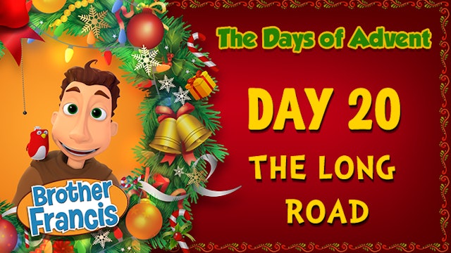 Day 20 - The Long Road | The Days of Advent with Brother Francis