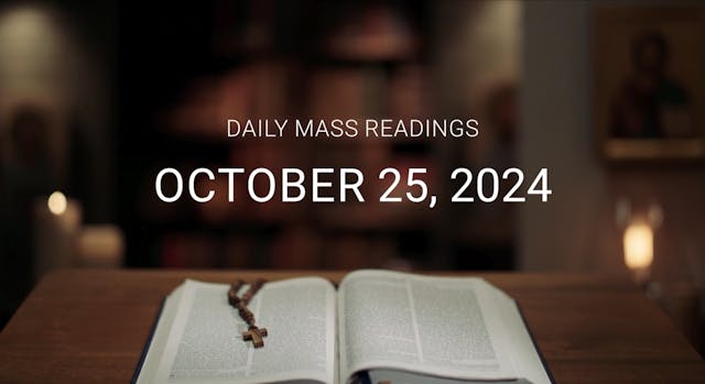 October 25, 2024 | Daily Mass Readings