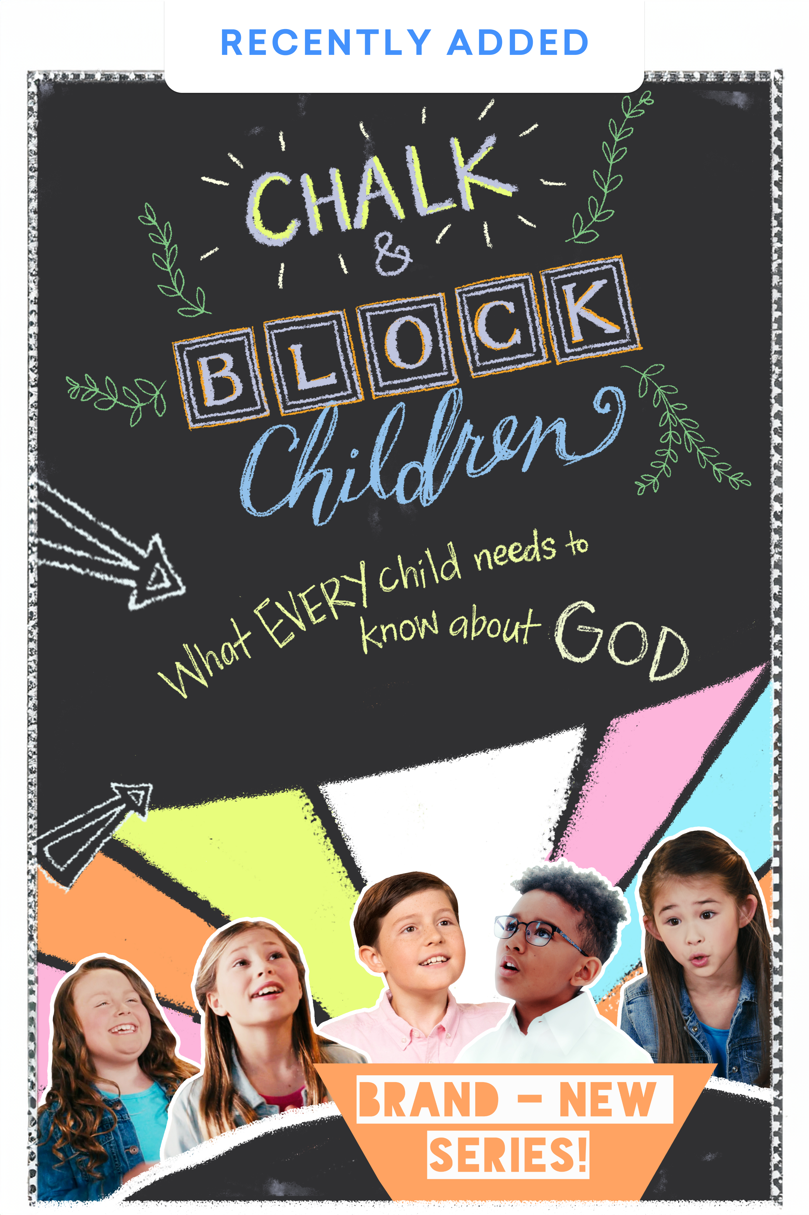 Chalk and Block: What Every Child Needs to Know About God