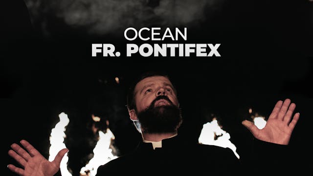 Fr. Pontifex – Ocean