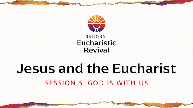 God Is with Us | Jesus and the Euchar...