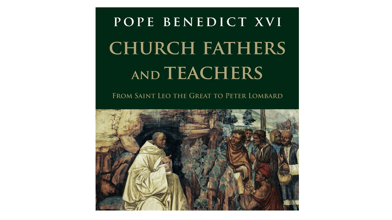 Church Fathers and Teachers by Pope Benedict XVI